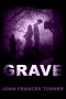 [The Resurgam Trilogy 03] • Grave